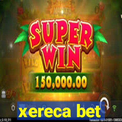 xereca bet